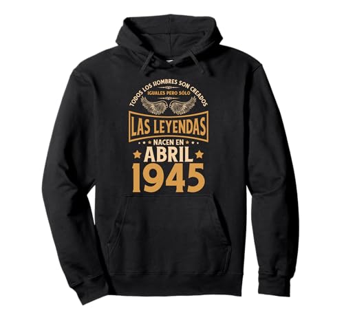 Cumpleaños Hombre Regalos Las Leyendas Abril 1945 Sudadera con Capucha