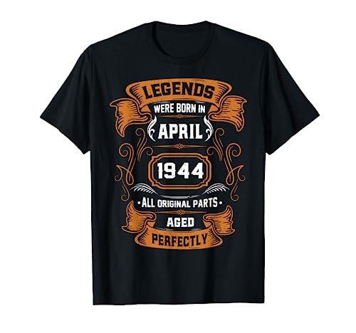 Las leyendas nacieron en abril de 1944 regalo de cumpleaños Camiseta