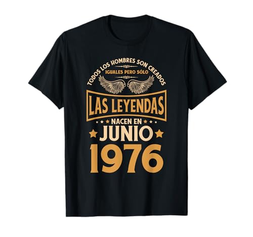 Cumpleaños Hombre Regalos Las Leyendas Junio 1976 Camiseta