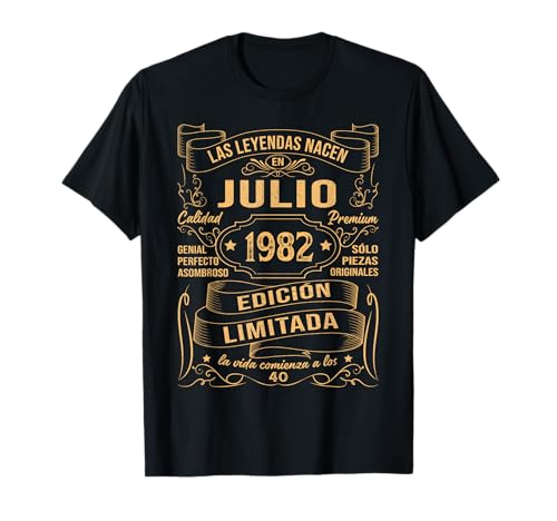Las Leyendas Nacen En Julio 1982 40 Años Cumpleaños Hombre Camiseta