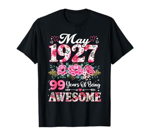 Floral Mayo 1927 99 años 99 cumpleaños Mujeres 99 años Camiseta