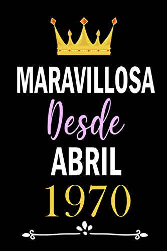 Maravilloso desde Abril 1970: cuaderno cumpleaños, regalos de cumpleaños para hombres, mujeres, 51...