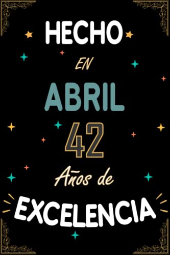 CUADERNO, HECHO EN ABRIL 1981 42 AÑOS DE EXCELENCIA: Regalo de 42 cumpleaños para mujeres y...