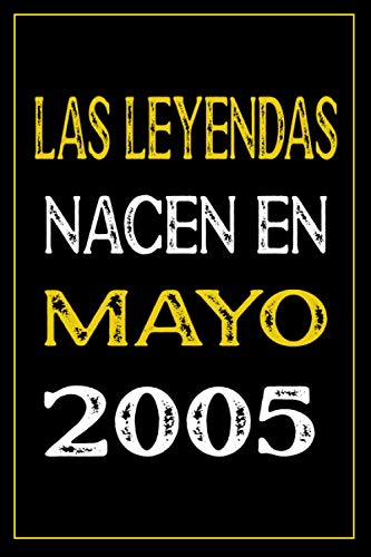 Las leyendas nacen en Mayo 2005: cuaderno de cumpleaños, regalos de cumpleaños para niños,...