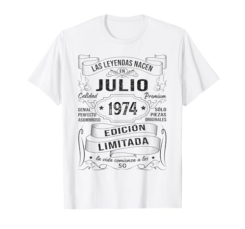 50 Años Cumpleaños Hombre Las Leyendas Nacen En Julio 1974 Camiseta