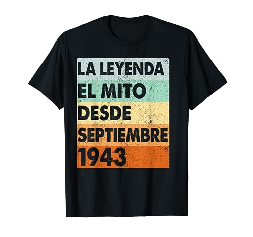 80 Años Cumpleaños 1943 80 Septiembre La leyenda El Mito Camiseta