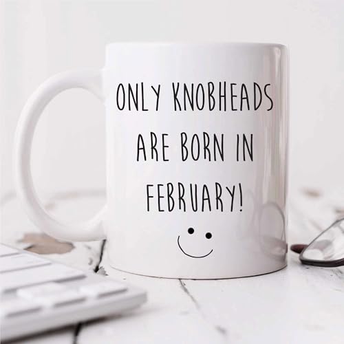 60 Second Makeover Febrero Taza Cumpleaños Solo Knobheads Are Born In Febrero Regalo Cumpleaños...