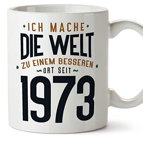 MUGFFINS Tazas 1973 Cumpleaños - En Alemán - Ich Mache Die Welt zu Einem Besseren - 11 oz / 330 ml...