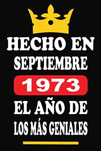 Hecho En Septiembre 1973 El Año De Los Más Geniales: Libro de visitas 47 años, cuaderno, 120...