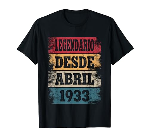 Legendario Desde Abril 1933 - Cumpleaños 91 Años Camiseta