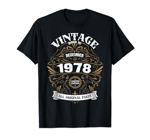 Nacido en diciembre de 1978 Piezas originales Vintage Cumpleaños Camiseta