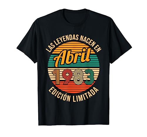 Las Leyendas nacen en abril de 1983 40 cumpleaños Camiseta