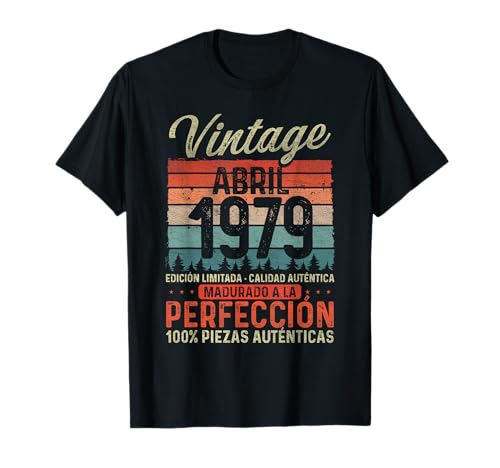 Abril 1979 Vintage Regalo 47 Años Cumpleaños Hombre Camiseta