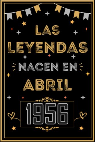 CUADERNO, LAS LEYENDAS NACEN EN ABRIL 1956: Regalo de 67 cumpleaños para mujeres y hombres, ideas...