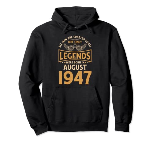 Las leyendas de cumpleaños nacieron en agosto de 1947. Sudadera con Capucha