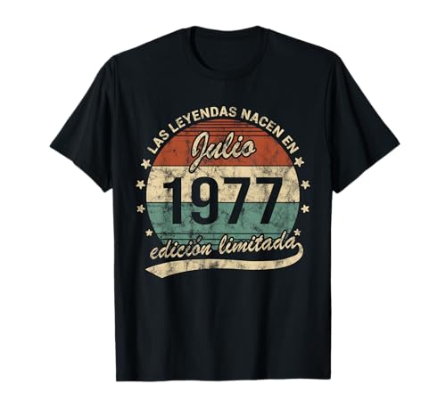 Las Leyendas Nacen En Julio 1977 Hombre o Mujer Retro Camiseta