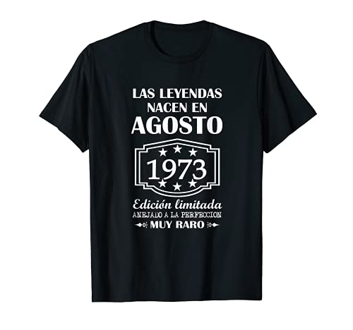Las Leyendas nacen en agosto de 1973 48º cumpleaños 48 años Camiseta