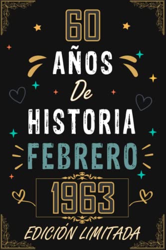 CUADERNO, 60 AÑOS DE HISTORIA FEBRERO 1963 EDICIÓN LIMITADA: Regalo de 60 cumpleaños para mujeres...
