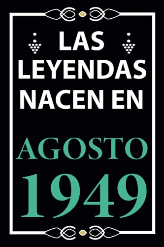 Las leyendas nacen en Agosto 1949: Regalo de cumpleaños perfecto para hombre y mujer de 72 años I...