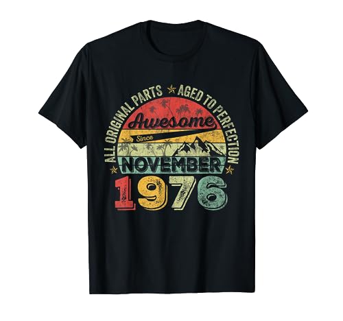 Impresionante desde noviembre de 1976, regalo de cumpleaños número 47 1976 Camiseta