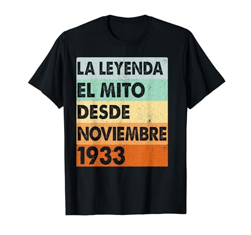 90 Años Cumpleaños 1933 90 Noviembre La leyenda El Mito Camiseta