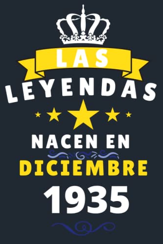 Las leyendas Nacen En Diciembre 1935: Cuaderno de notas de cumpleaños 85 años para mujer, hombre,...