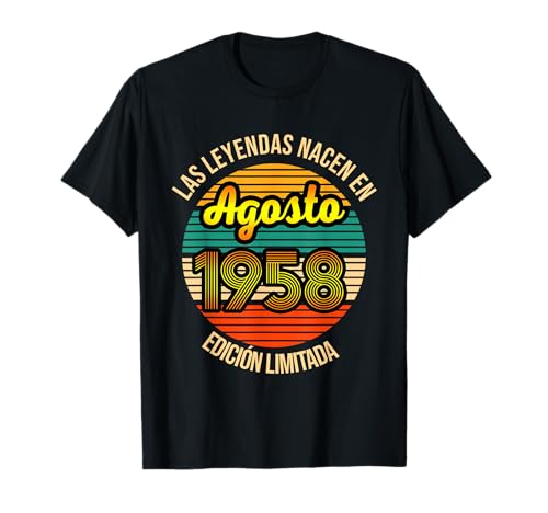 Las Leyendas nacen en Agosto 1958 63 Años Agosto 1958 Camise Camiseta