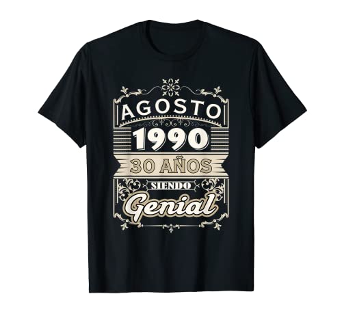 Camiseta Agosto 1990 30 Años Siendo Genial Cumpleaños Agosto Camiseta