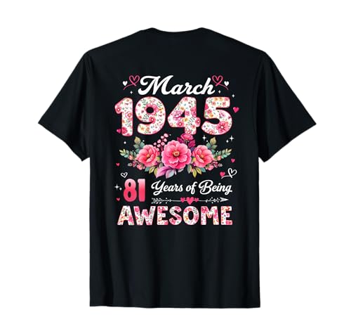 (En la Parte Posterior) 81 años Marzo 1945 Floral 81 cumpleaños Camiseta