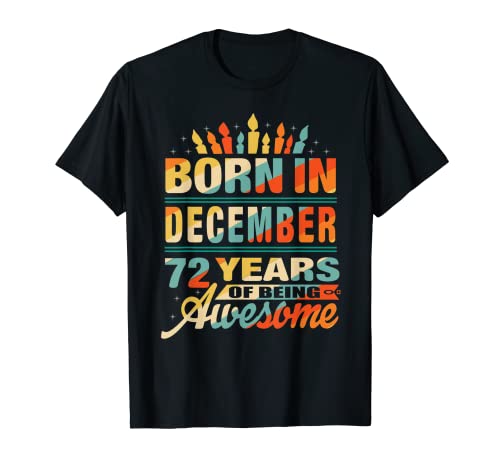 Diciembre 1949 72 Años 72 Cumpleaños Regalo Vela Gráfico Camiseta