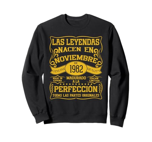 43 años Cumpleaños Las Leyendas Nacen en Noviembre de 1982 Sudadera