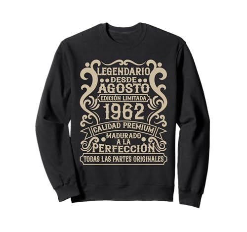 Legendario Desde Agosto 1962 - Cumpleaños 63 Años Sudadera