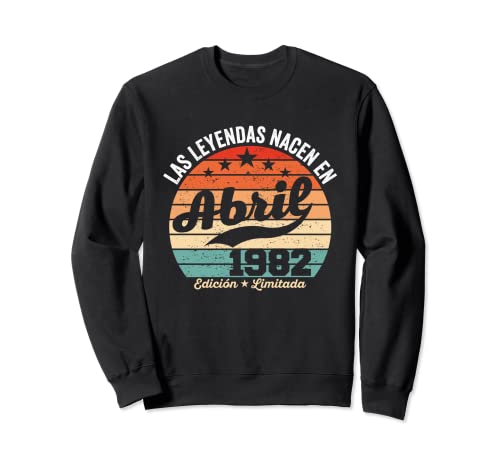 41 años Cumpleaños Las Leyendas nacen en Abril de 1982 Sudadera