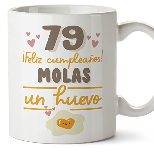 MUGFFINS Tazas 79 Cumpleaños - En Español - Feliz Cumpleaños Molas un Huevo - 11 oz / 330 ml - Regalo original y divertido
