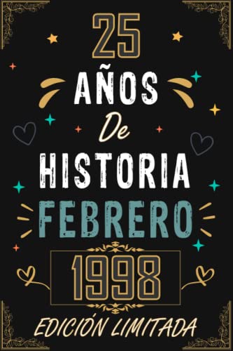 CUADERNO, 25 AÑOS DE HISTORIA FEBRERO 1998 EDICIÓN LIMITADA: Regalo de 25 cumpleaños para mujeres...