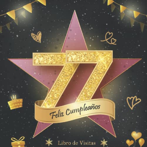 Libro de Visitas 77 Cumpleaños: Felicitaciones y fotos de los invitados | fiesta cumpleaños 77...
