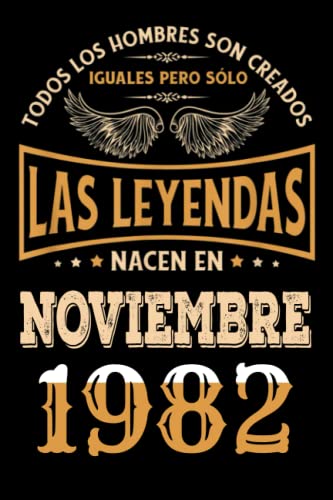 Regalo de 40 Cumpleaños Para Hombre : Las Leyendas Nacen en Noviembre 1982: Regalos de Cumpleaños...