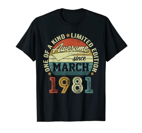 Nacido En Marzo 1981 Hombre Mujer 40 Años Cumpleaños Camiseta