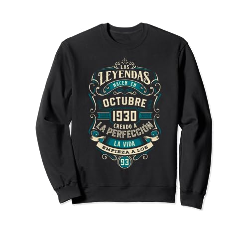 Leyendas 93 Cumpleaños 2023 Nacidos En Octubre De 1930 Sudadera