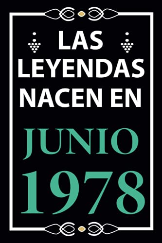Las leyendas nacen en Junio 1978: Regalo de cumpleaños perfecto para hombre y mujer de 43 años I...
