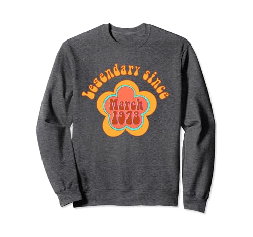 Nacido en marzo de 1973 Cumpleaños Legendario desde 1973 Sudadera