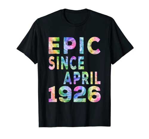 Épica desde abril de 1926 Cumpleaños Colorido Atrapado Camiseta