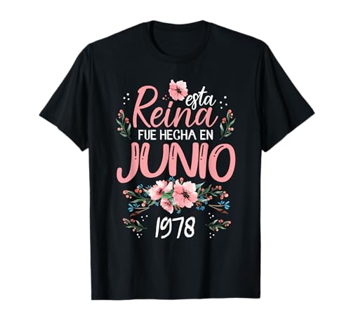 Hecha En Junio 1978 Mujer Regalo 47 Años Cumpleaños Camiseta