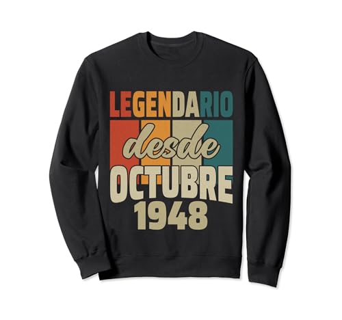 Legendario Desde Octubre 1948 - Cumpleaños 76 Años Sudadera
