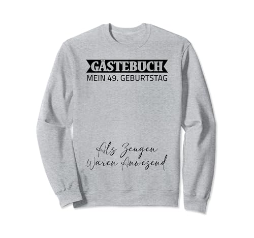 Gästebuch Mein 49. Geburtstag Libro de visitas Firma Sudadera