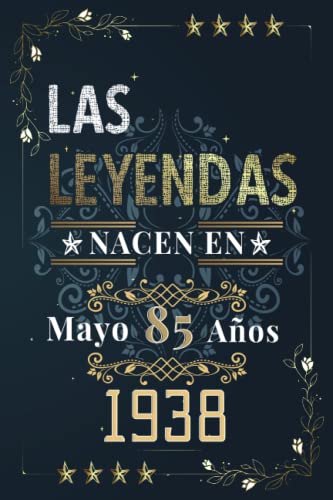 LAS LEYENDAS NACEN EN MAYO EL AÑO 1938: 85 Aniversario Cuaderno personalizado 85 años regalos...