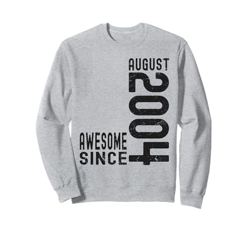 Impresionante Desde Agosto 2004, Nacido En 2004 Agosto Cumpleaños Sudadera