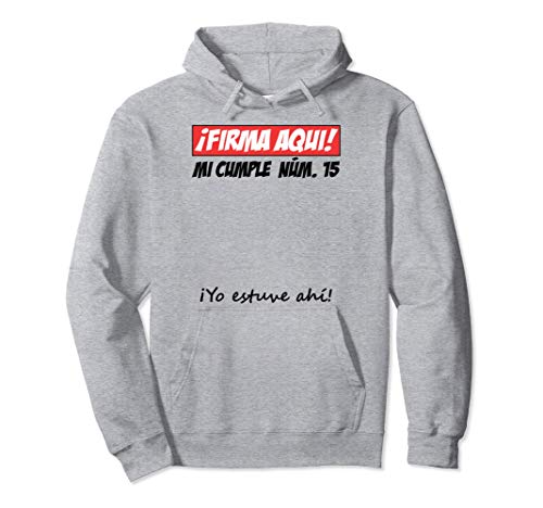 Firma Aqui 15 cumpleaños I libro de visitas Sudadera con Capucha