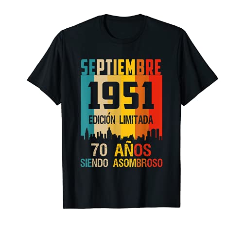 70 años shirt Cumpleaños Nacidos Septiembre 1951 Spanish Cam Camiseta
