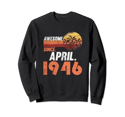 Cumpleaños de abril 1946 Sudadera
